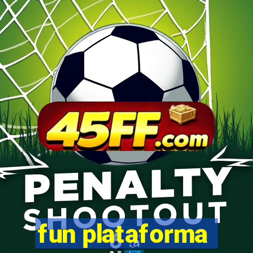 fun plataforma